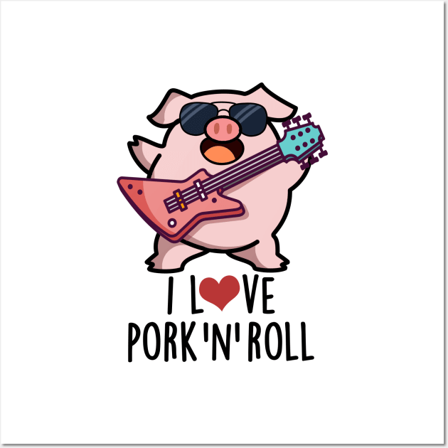 I Love Pork And Roll Cute Music Pig Pun Wall Art by punnybone